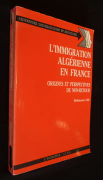 L'immgiration algérienne en France. Origines et perspectives de non-retour. Hifi Belkacem