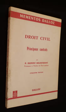 Mémentos Dalloz. Droit civil. Principaux contrats. Dupont Delestraint P.