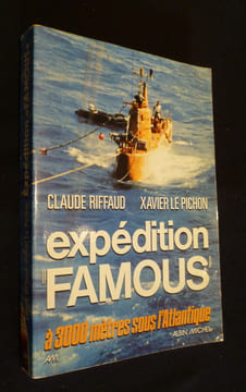 "Expédition ""Famous"" à 3000 mètres sous l'Atlantique". Riffaud Claude, Le Pichon Xavier