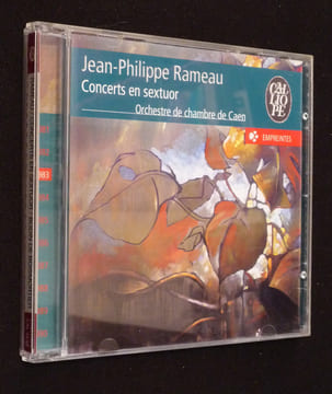 Jean-Philippe Rameau : Concerts en sextuor - Bodin de Boismortier : Première suite pour le clavecin. Rameau Jean-Philippe