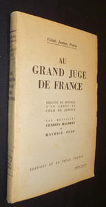 Au grand juge de France, requête en révision d'un arrêt de cour de justice