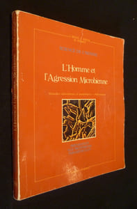 L'homme et l'agression microbienne (maladies infectieuses et parasitaires - prévention)