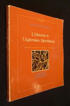 L'homme et l'agression microbienne (maladies infectieuses et parasitaires - prévention). Béjot J.,Perrot M.,Weick J.