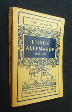 L'unité allemande (1806-1938). Benaerts Pierre