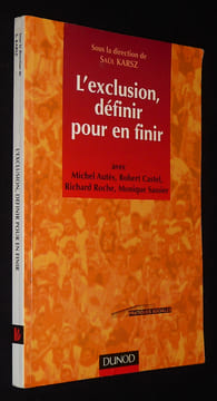 L'Exclusion, définir pour en finir. Autès Michel,Castel Robert,Karsz Saül,Roche Richard,Sassier Monique