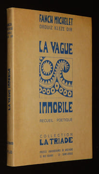 La Vague immobile. Recueil poétique. Michelet Fanch