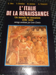L'Italie de la Renaissance - Un monde en mutation 1378-1494