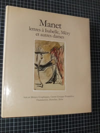 Manet, lettres à Isabelle, Mery et autres dames
