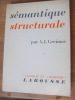 Sémantique structurale - Recherche de méthode. GREIMAS, Algirdas Julien