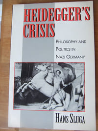 Heidegger's Crisis - Philosophy and Politics in Nazi Germany