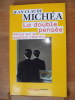 La double pensée - Retour sur la question libérale. MICHEA, Jean-Claude