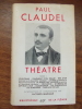 Théâtre Tome I. CLAUDEL, Paul (Bibliothèque de la Pléiade)