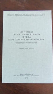 Les tombes du roi Cyirima Rujugira et de la reine-mère Nyirayuhi Kanjogera, description archéologique