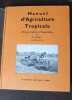 Manuel d'agriculture tropicale (Afrique tropicale et équatoriale). Maurice GAUDY