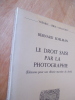 Le droit saisi par la photographie - Eléments pour une théorie marxiste du droit. EDELMAN, Bernard