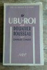 D'Ubu-Roi au Douanier Rousseau.. CHASSE Charles