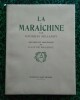 La Maraîchine, une aventure romantique dans le décor magique du Marais Fou.. MILLANDY Georges et BALANDE Gaston
