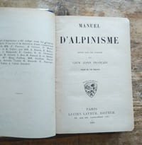 Manuel d’alpinisme ( rédigé sous les auspices du Club Alpin Français ).
