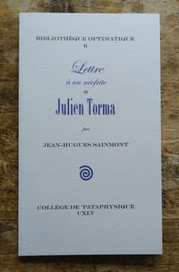 Lettre à un néofrite sur Julien Torma.