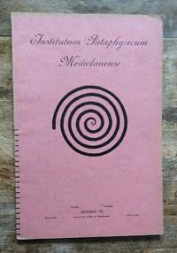 Institutum Pataphysicum Mediolanense. ( Viris Candela dossier 25 ).