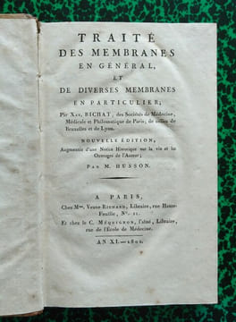 Traité des membranes en général et de diverses membranes en particulier.. BICHAT Xav.