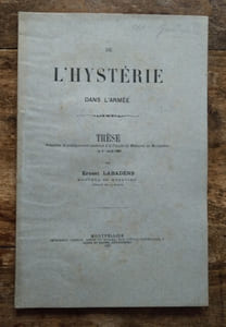De l’hystérie dans l’armée. ( Thèse présentée le 1er avril 1887 ).