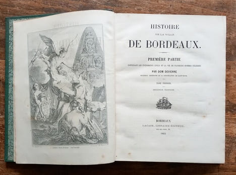 Histoire de la Ville de Bordeaux.. DOM DEVIENNE ( Charles Jean Baptiste d’AGNEAUX de VIENNE dit )