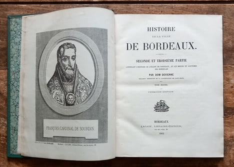Histoire de la Ville de Bordeaux.. DOM DEVIENNE ( Charles Jean Baptiste d’AGNEAUX de VIENNE dit )