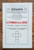 Le symbole de la Croix.. ATLANTIS REVUE – Collectif