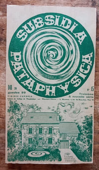 Subsidia Pataphysica numéro 15 du 29 Gueules 99 ( 1972 ).