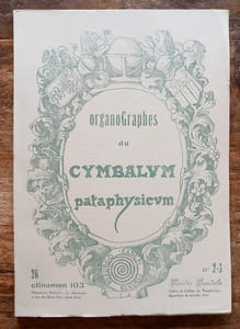 Organographes du cymbalum pataphysicum numéro 2-3 du 26 Clinamen 103 ( 1976 ).