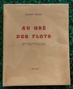 Au gré des flots ( récit d’une croisière en kayak de la Savoie à la Côte d’Azur ).