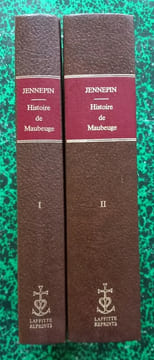 Histoire de Maubeuge ( depuis sa fondation jusqu’en 1790 ).. JENNENIN Alfred
