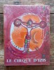 Le cirque d’Izis.. PREVERT Jacques, BIDERMANAS Izis, CHAGALL Marc
