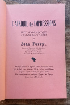 L’Afrique des Impressions ( petit guide pratique à l’usage du voyageur ).. FERRY Jean