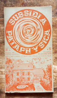 Subsidia Pataphysica numéro 23 du 13 Palotin 101 ( 1974 ).