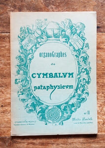 Organographes du cymbalum pataphysicum numéro 11 du 7 novembre 1979.