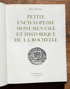 Petite encyclopédie monumentale et historique de La Rochelle.