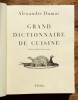 Grand dictionnaire de cuisine.. DUMAS Alexandre