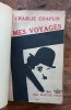 Mes voyages.. CHAPLIN Charlie