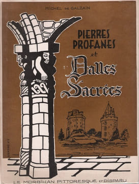 Pierres profanes et dalles sacrées du Morbihan pittoresque et disparu.. GALZAIN Michel de