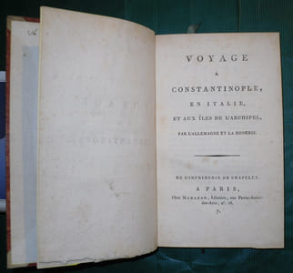 Voyage à Constantinople, en Italie, et aux Iles de l'Archipel, par l'Allemagne et la Hongrie.