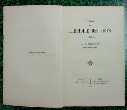 Etude sur l'Histoire des Juifs à Colmar.. MOSSMANN Xavier