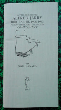 Lettre à l'Auteur de " Alfred Jarry biographie 1906-1962 " pouvant servir à cette dernière de complément.
