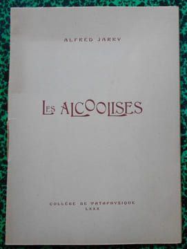 Les Alcoolisés ( Opéra-chimique ), suivi d'Un fragment.. JARRY Alfred