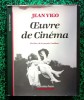 Œuvre de Cinéma.. VIGO Jean