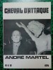 André Martel.. CHEVAL D'ATTAQUE Revue