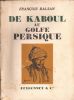 Inquisitions de Kaboul au golfe persique.. BALSAN François