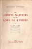 Les aspects naturels et les sols de l'Indre.Préface de E. Hubert.. Duplan (C.)
