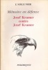 Mémoire en défense.Josef Kramer contre Josef Kramer. (Alain Guionnet) L'aigle noir